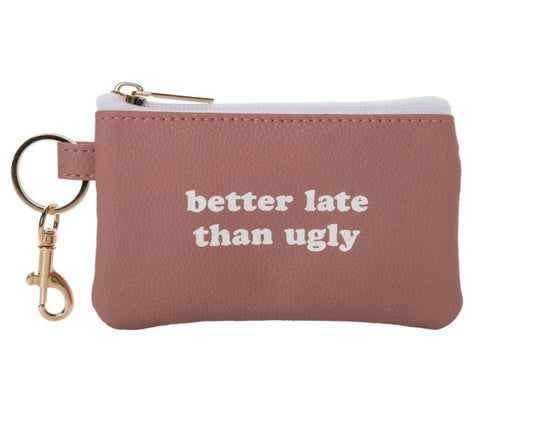 Better late than Ugly keyring zip walled